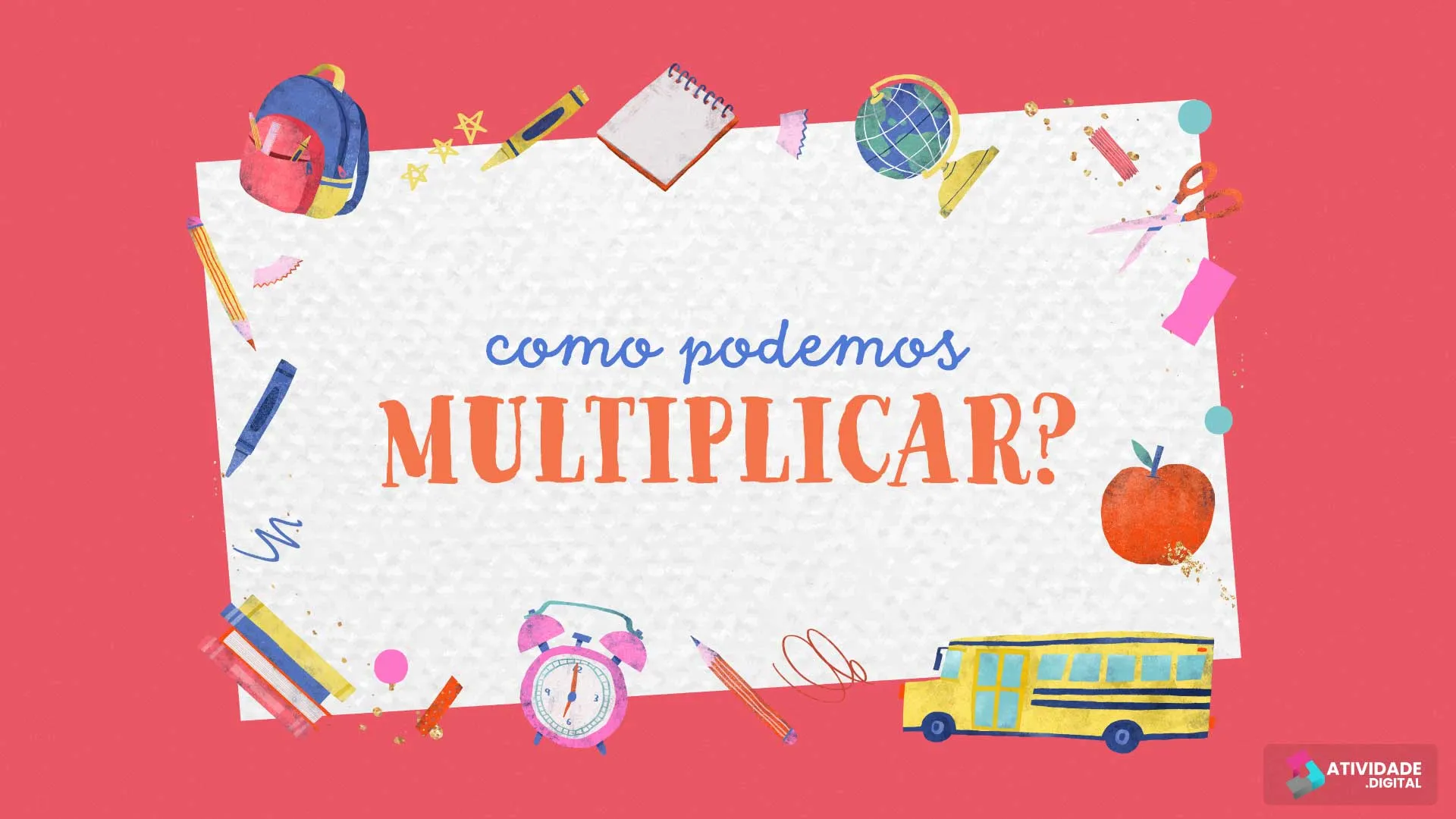 COMO PODEMOS MULTIPLICAR?