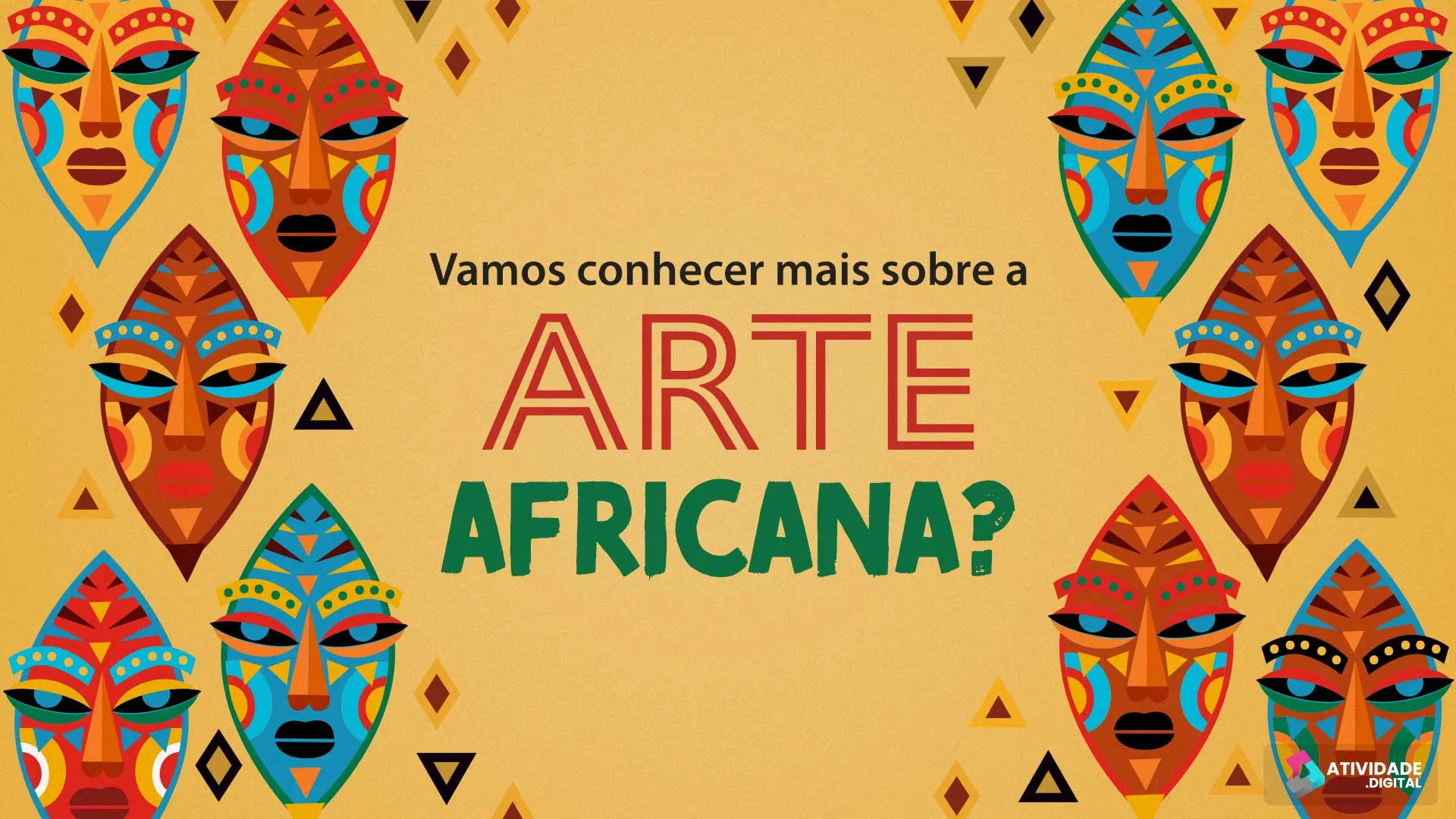 Vamos conhecer mais sobre a Arte Africana ?