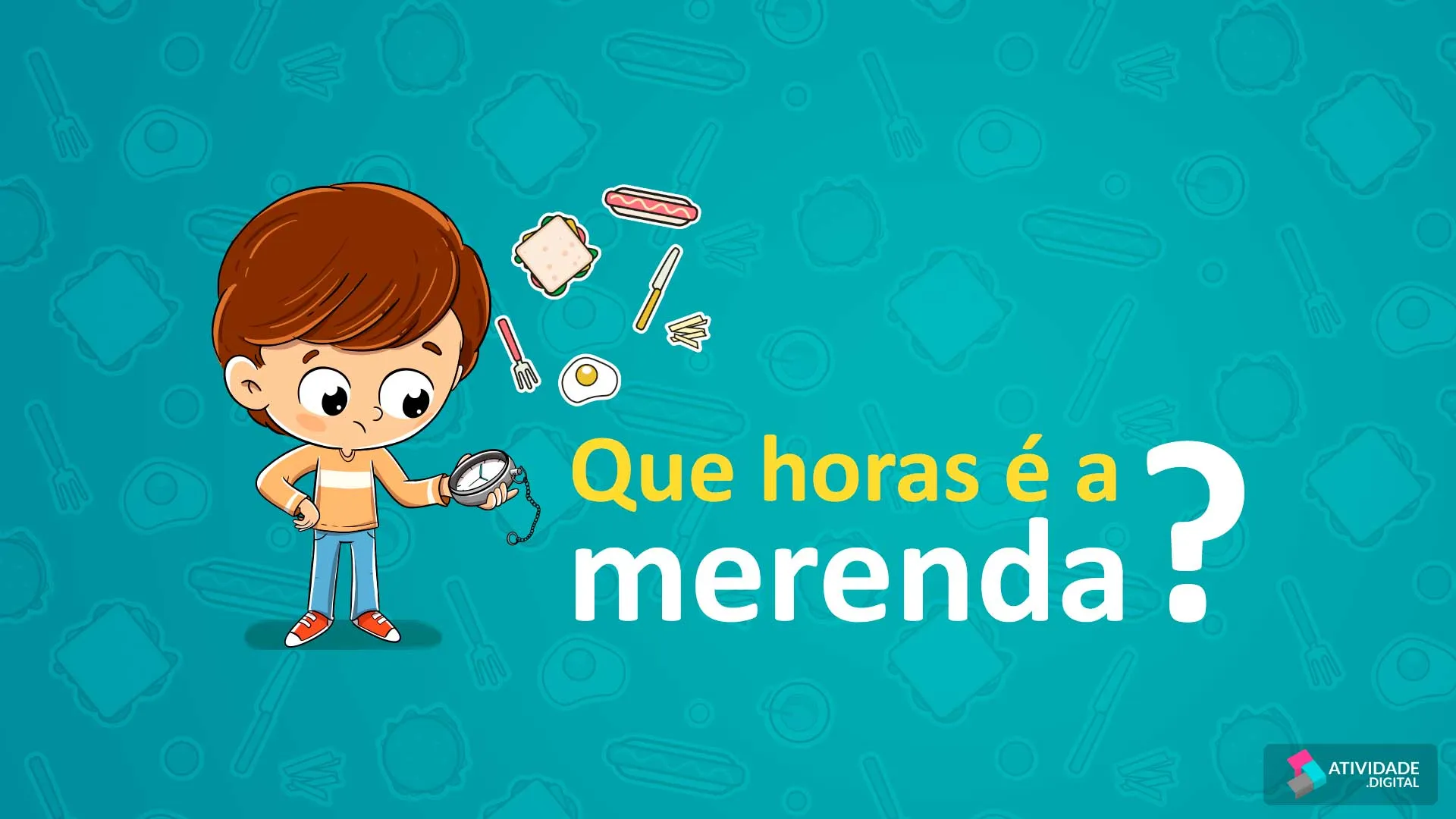 Que horas é a merenda?