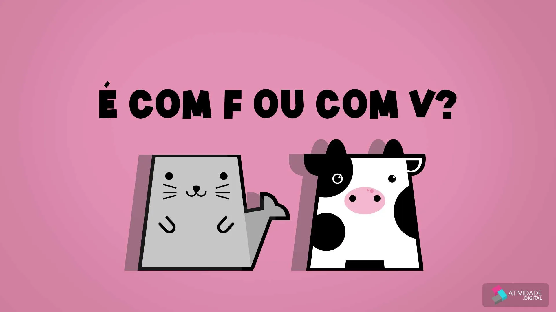 É com F ou com V?