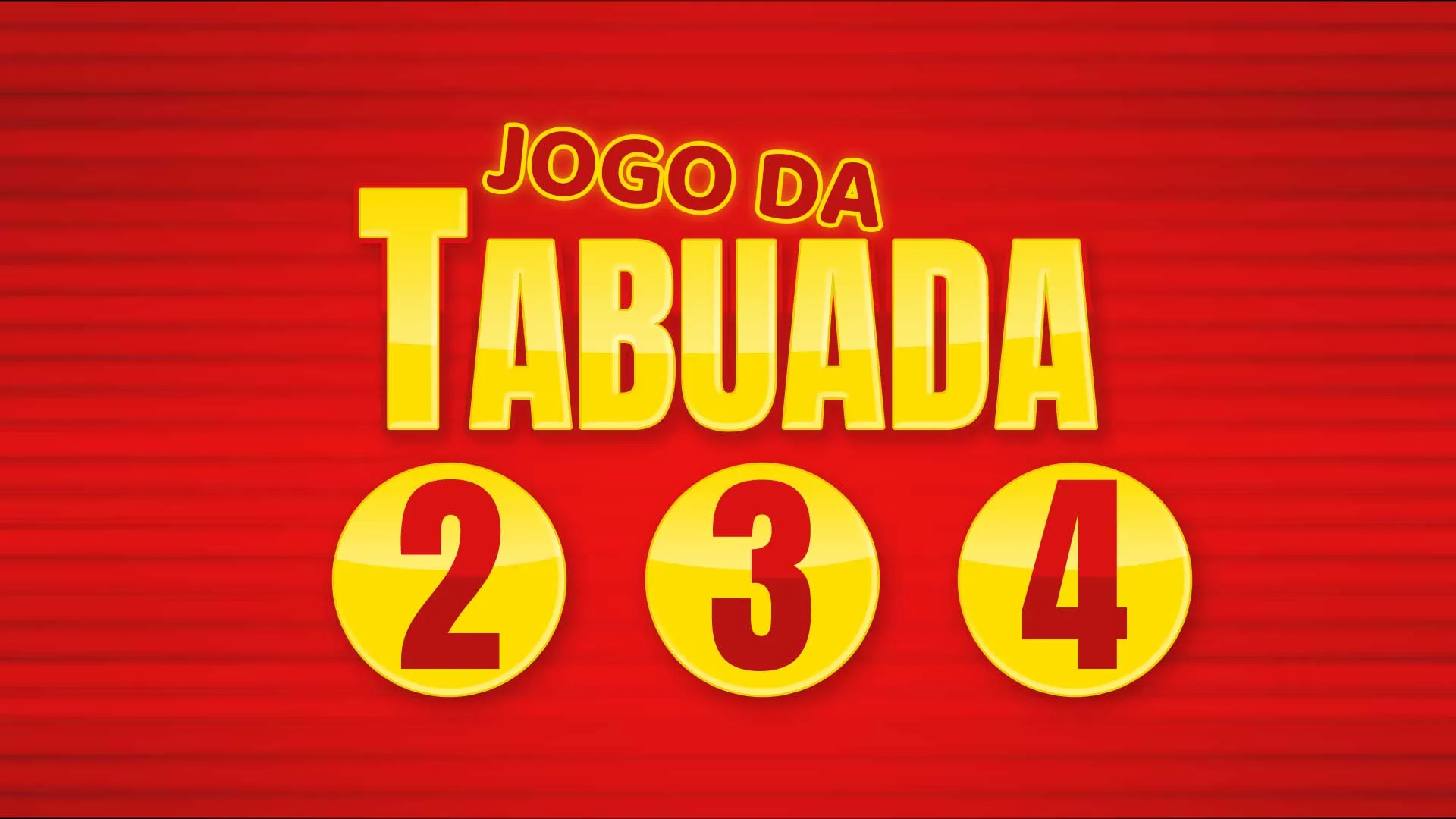 Tabuadas do 2, 3 e 4