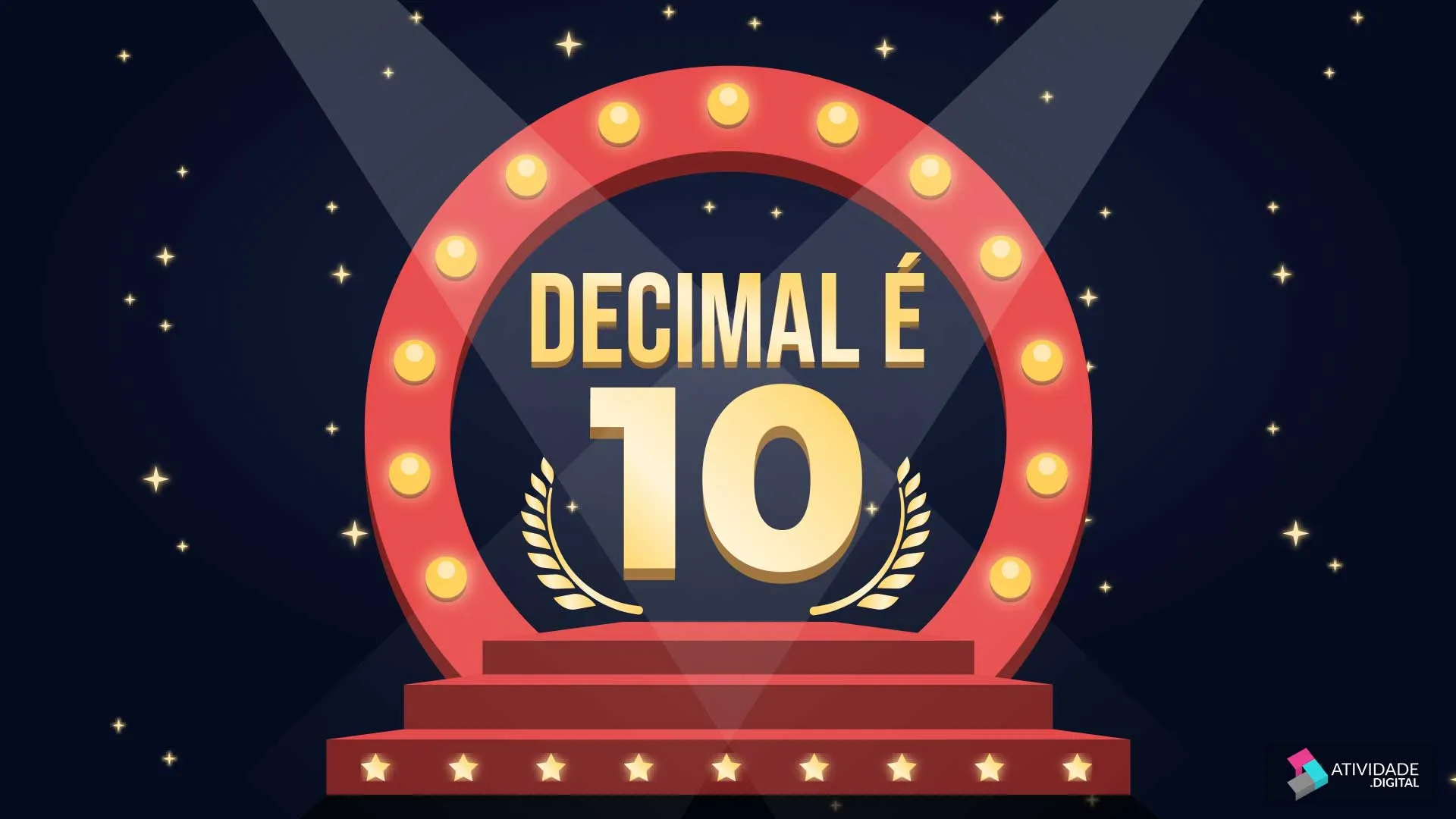 Decimal é 10!