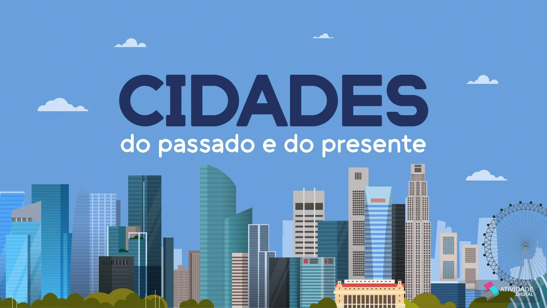 Cidades do passado e do presente