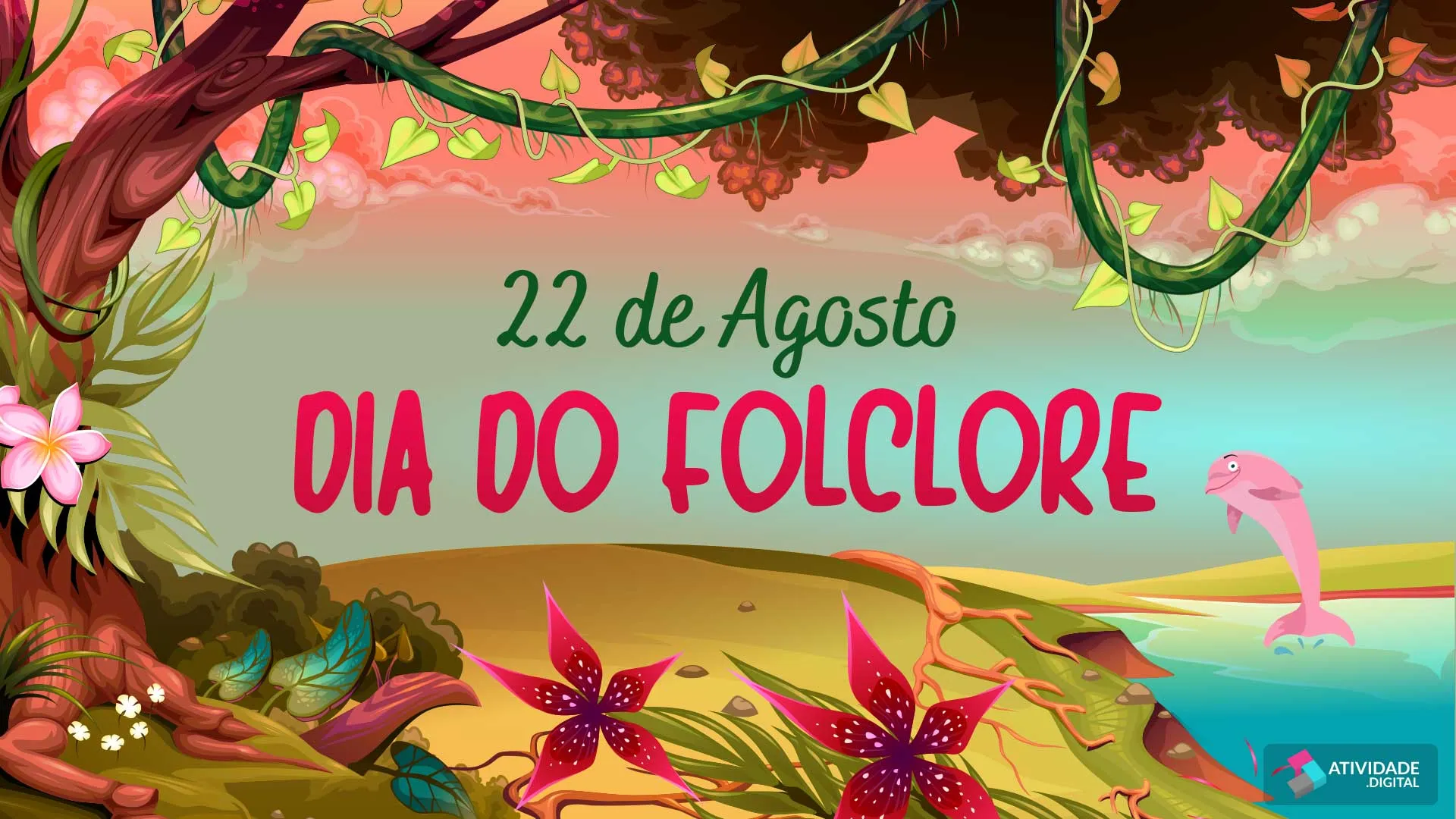 22 de Agosto dia do folclore