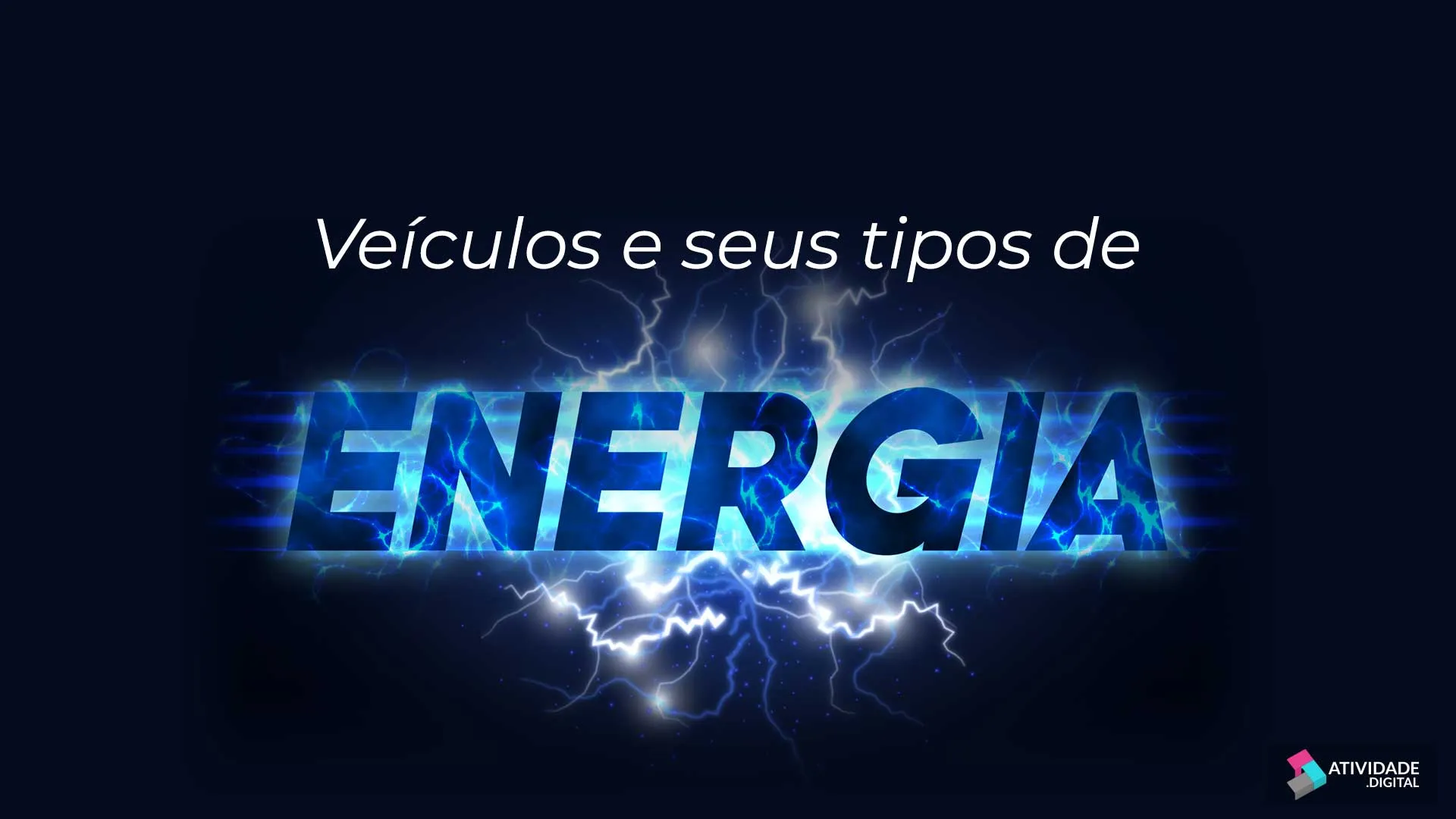 Veículos e seus tipos de energia!