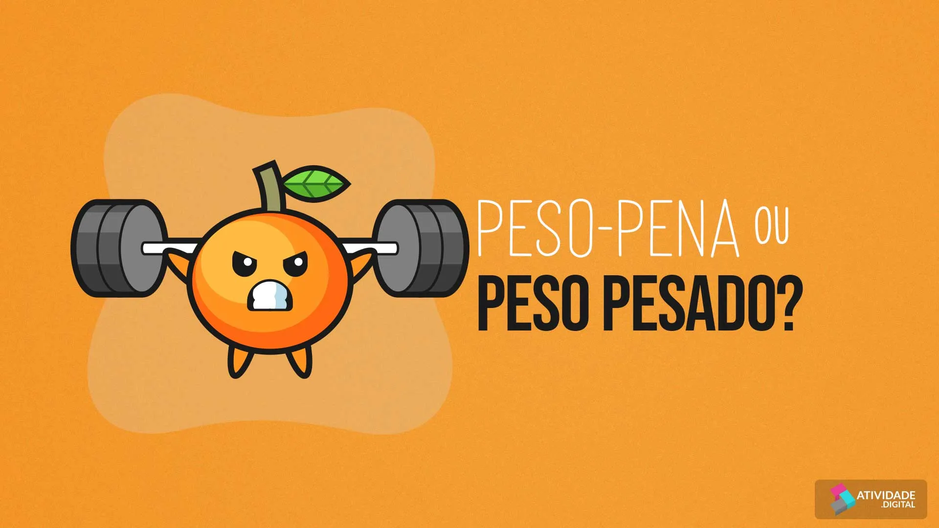 Peso-Pena ou Peso Pesado?