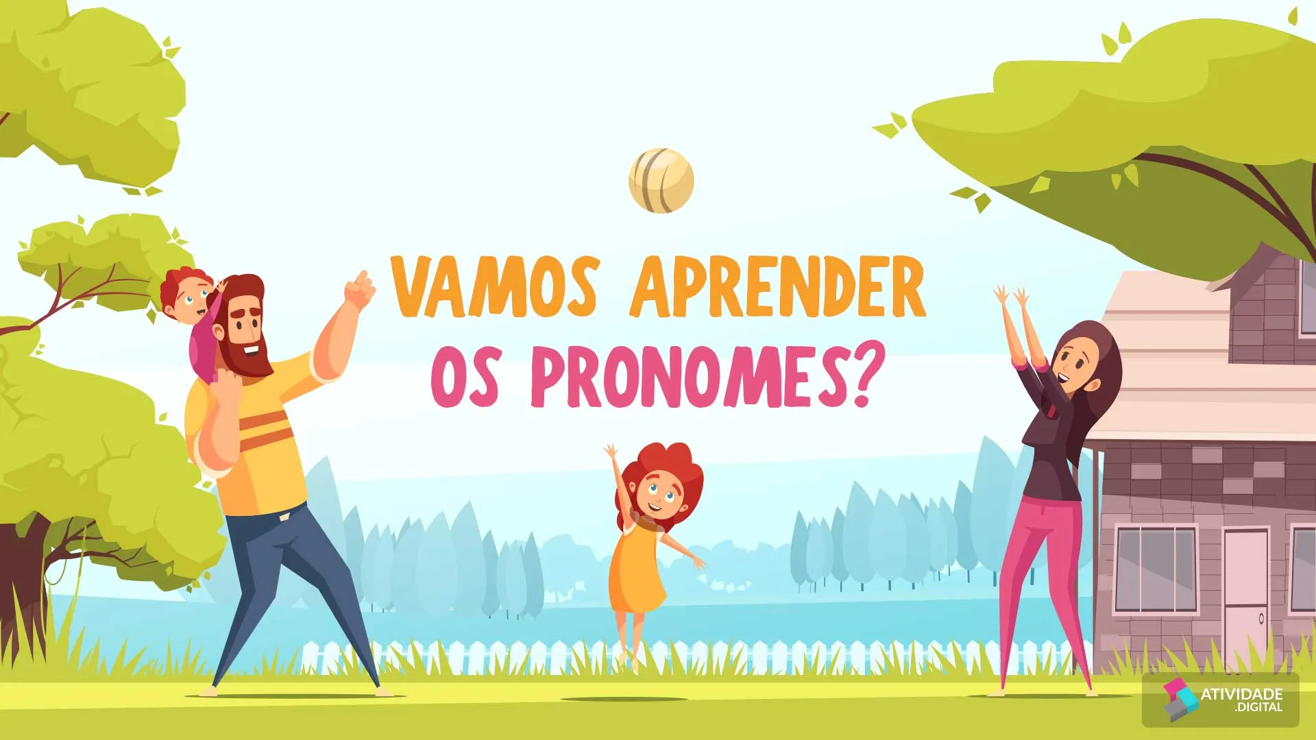 Vamos aprender os pronomes?