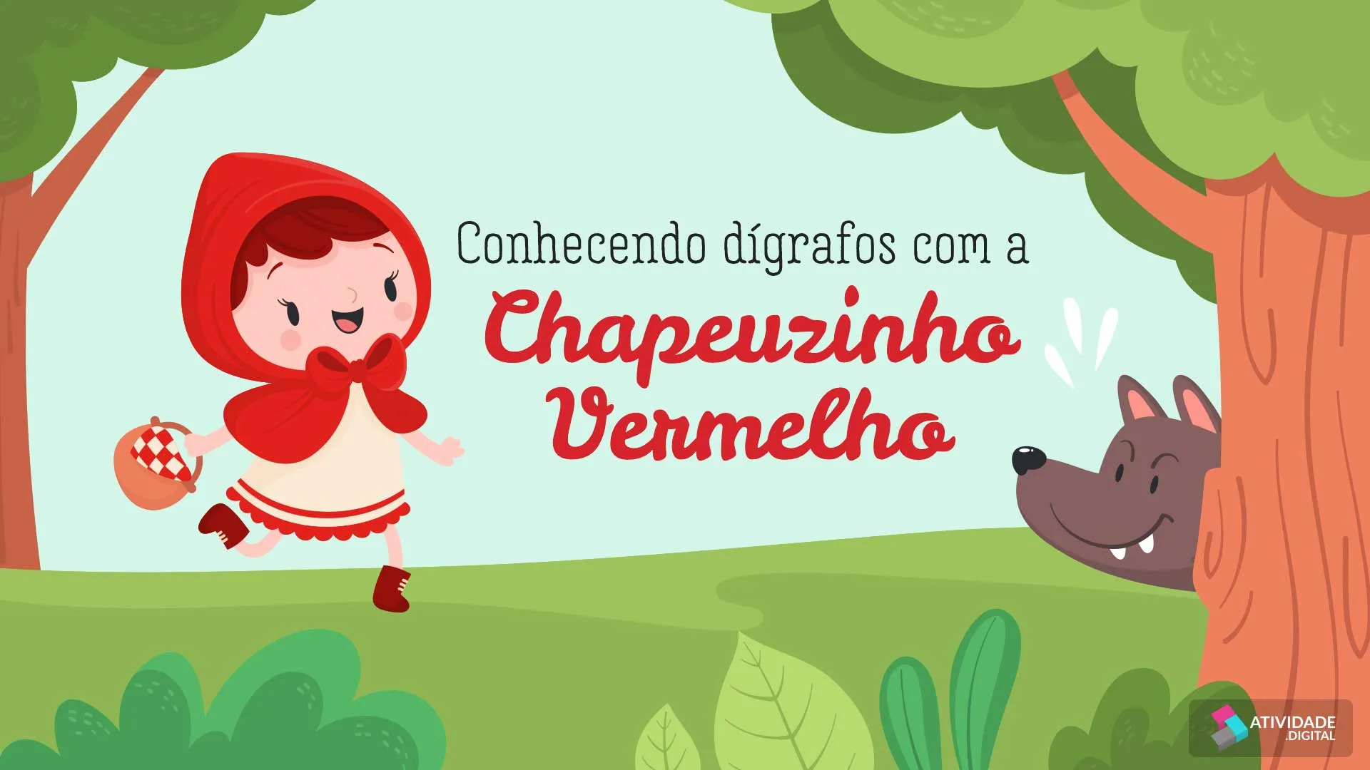   Conhecendo dígrafos com a Chapeuzinho Vermelho