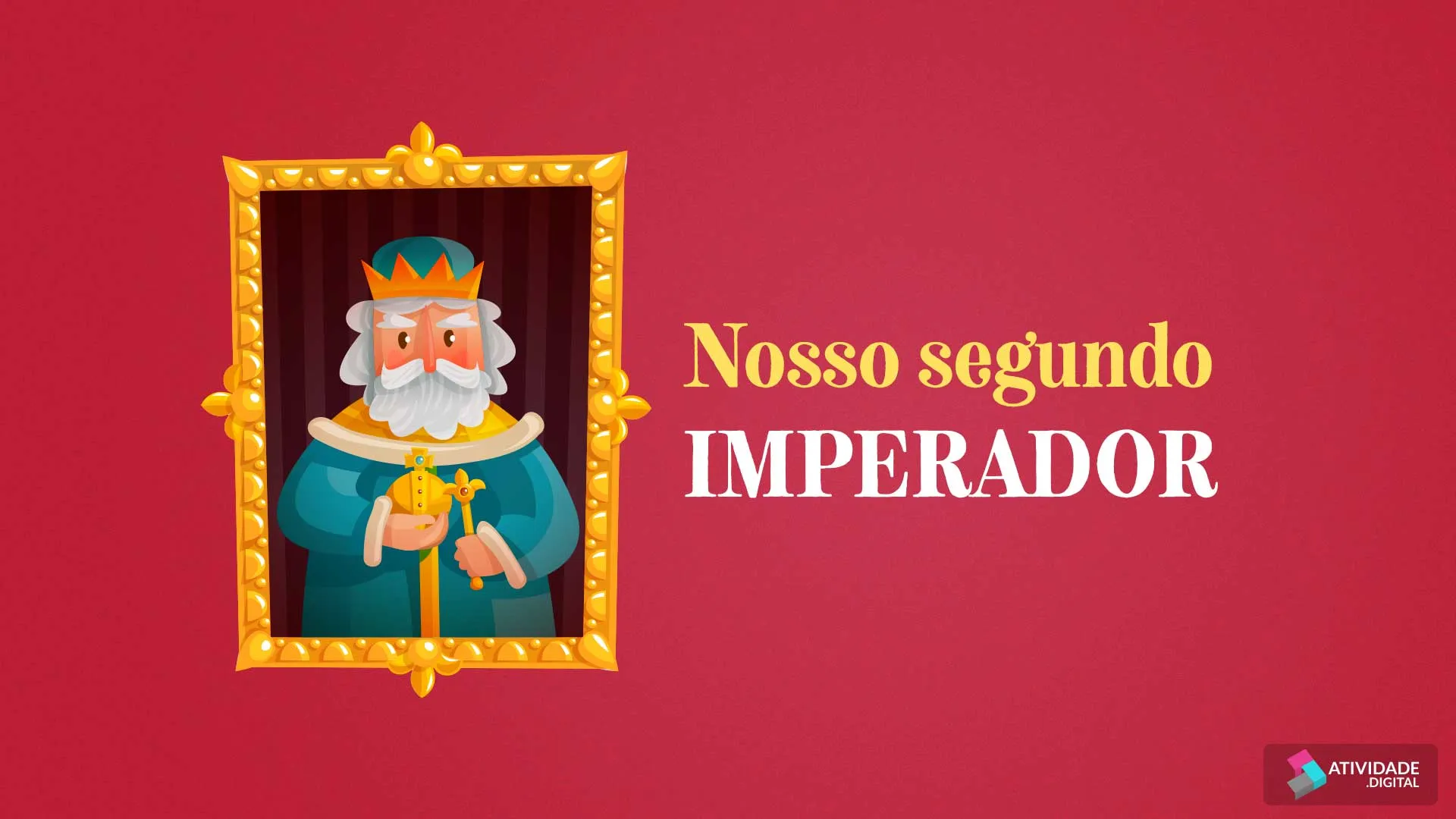 Nosso segundo imperador