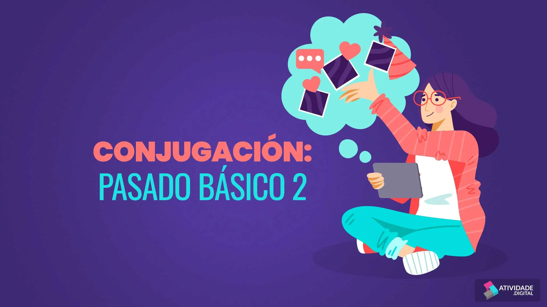 CONJUGACIÓN: PASADO BÁSICO 2