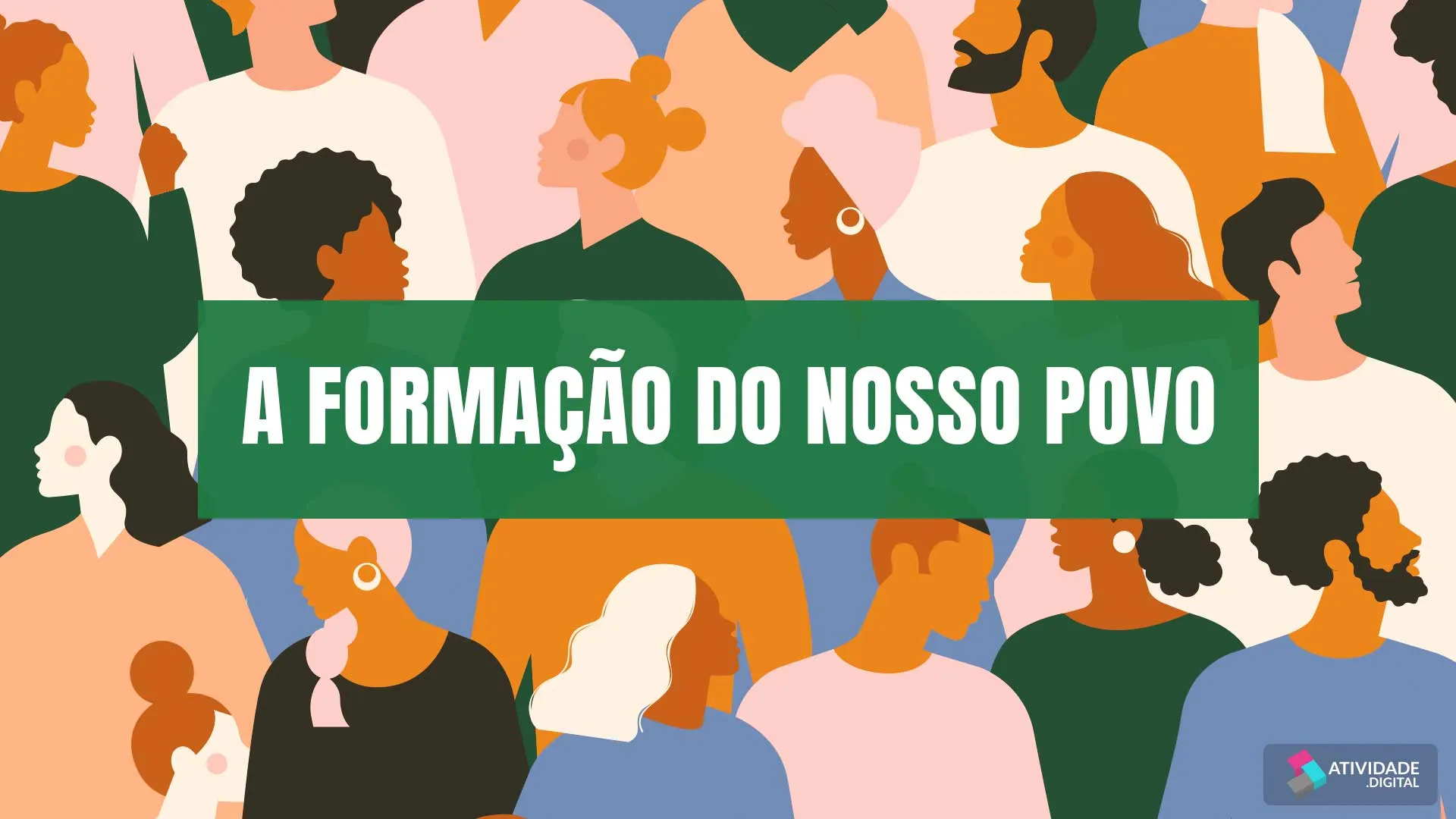 A formação do nosso povo